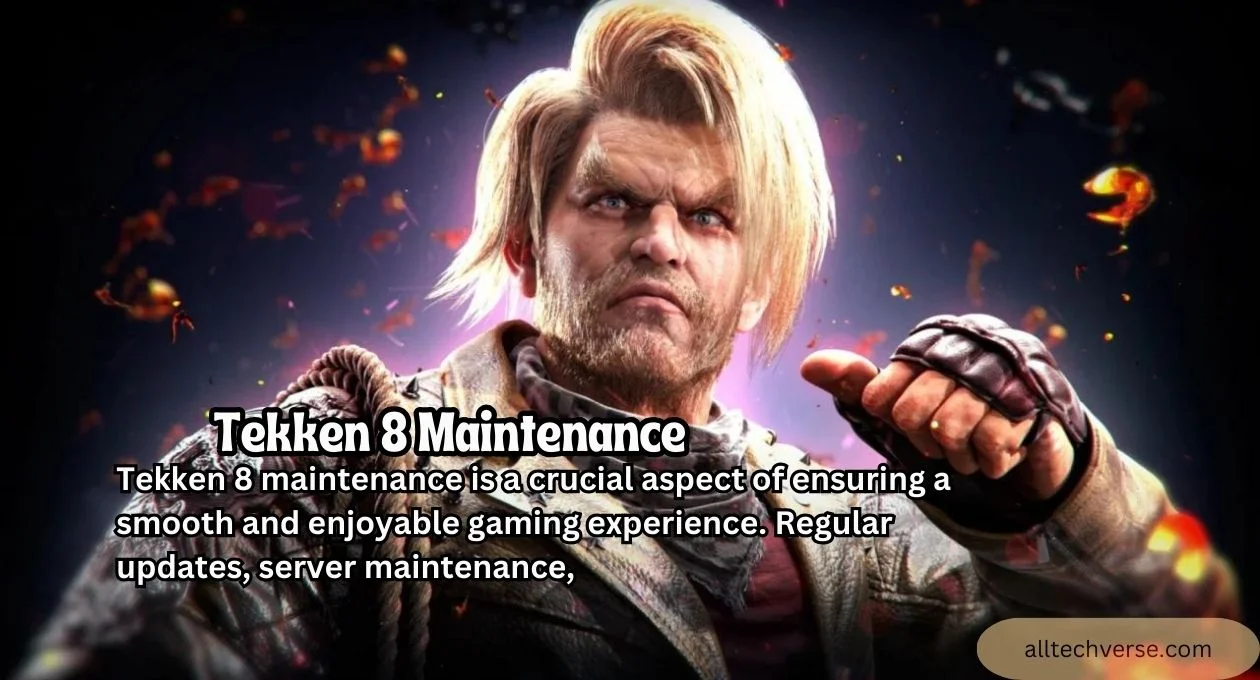 tekken 8 maintenance