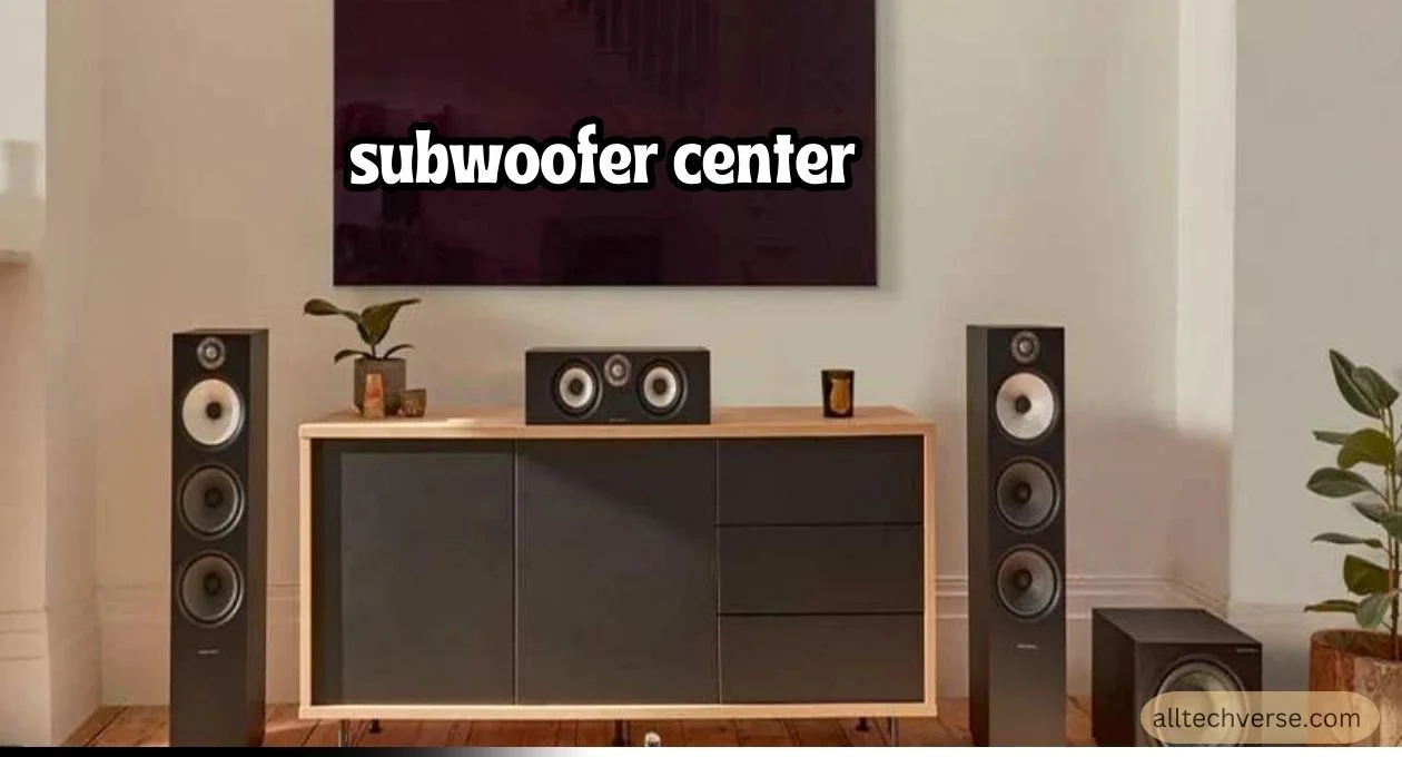 subwoofer center