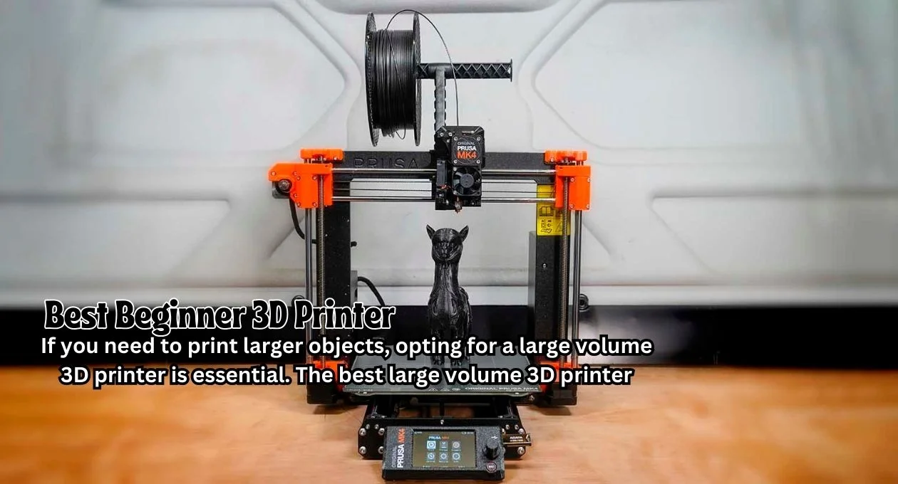 best beginner 3d printer