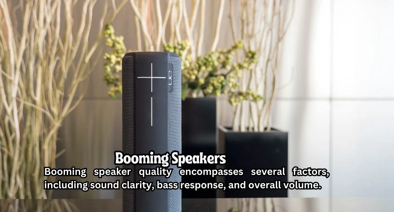 booming speakers