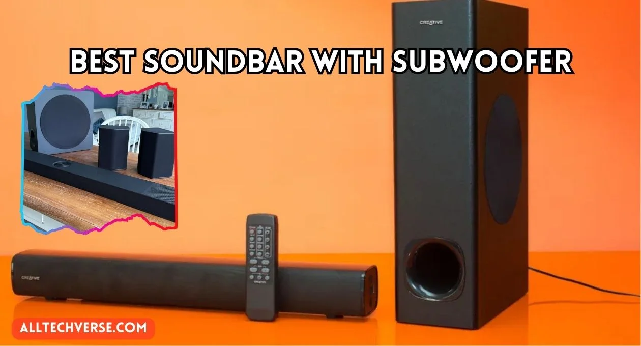 Best Soundbar with Subwoofer