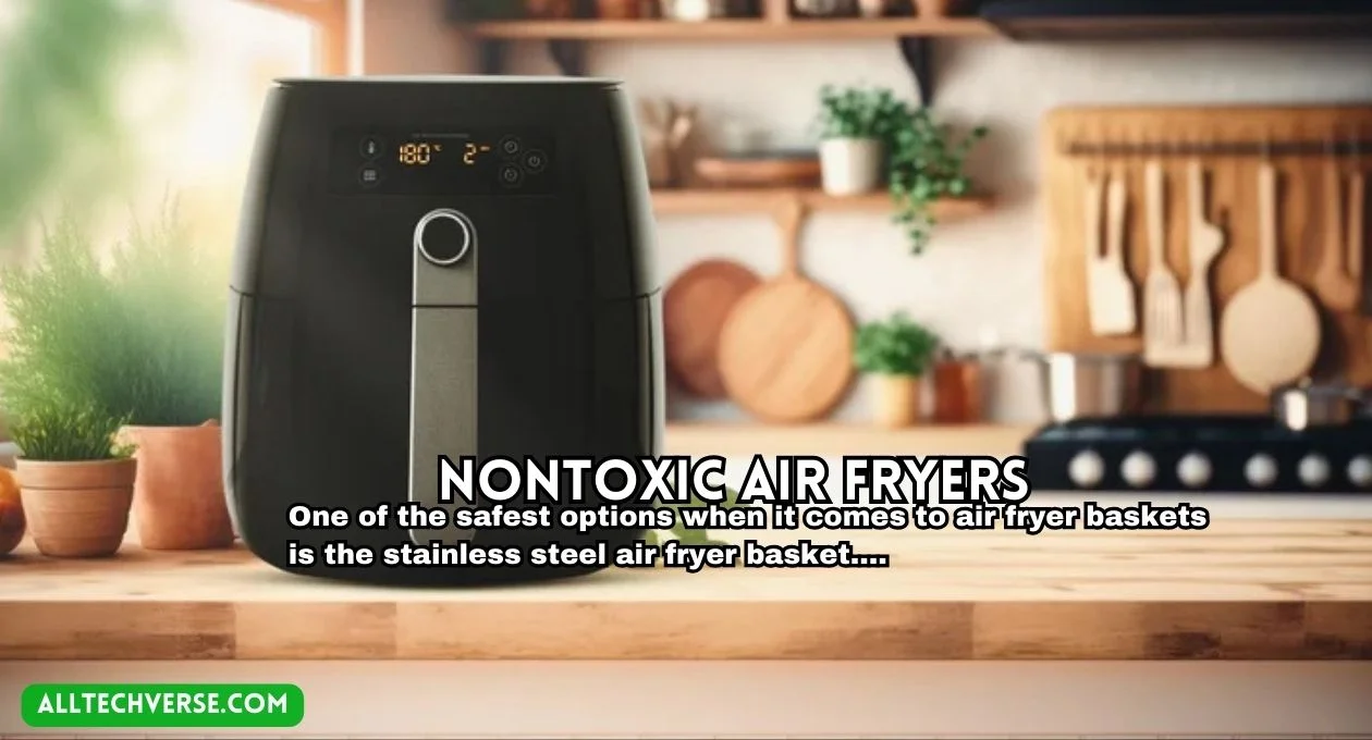 nontoxic air fryer